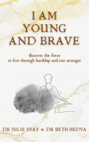 I AM YOUNG AND BRAVE ebook Cover by Dr. Julie Svay and Dr. Beth Hedva